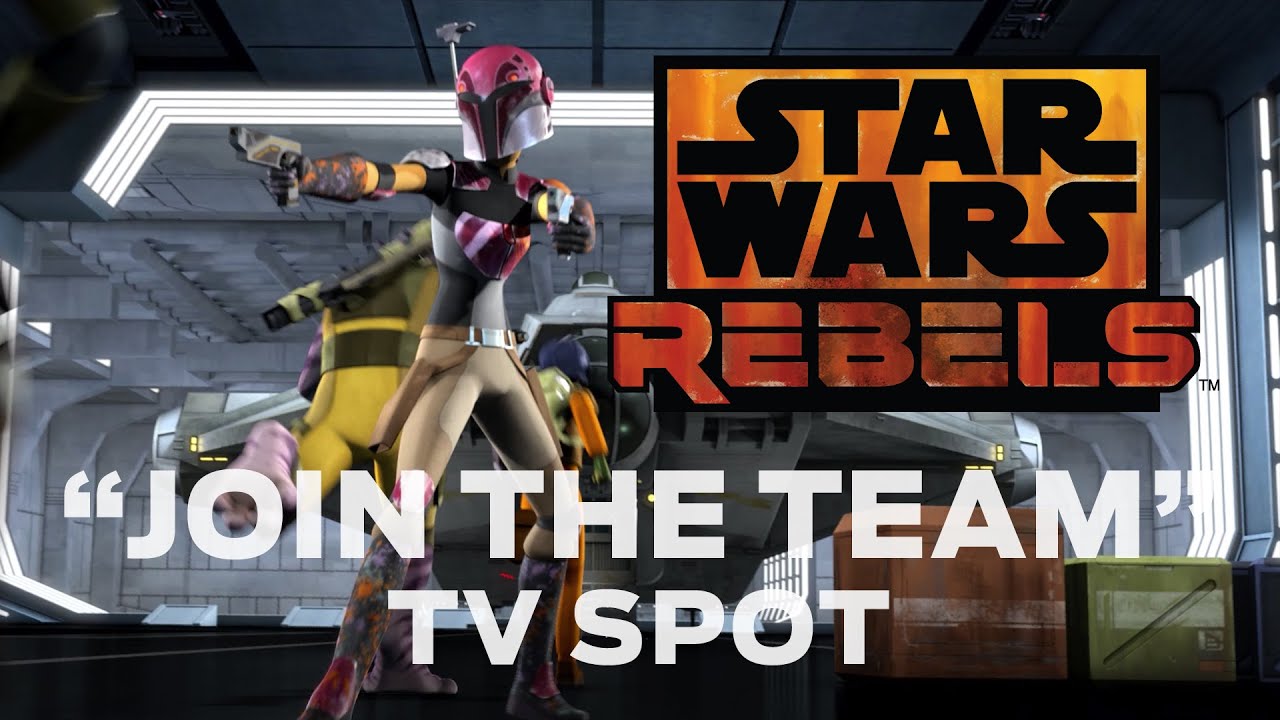 Star Wars Rebels: &ldquo;Join the Team&rdquo; TV Spot