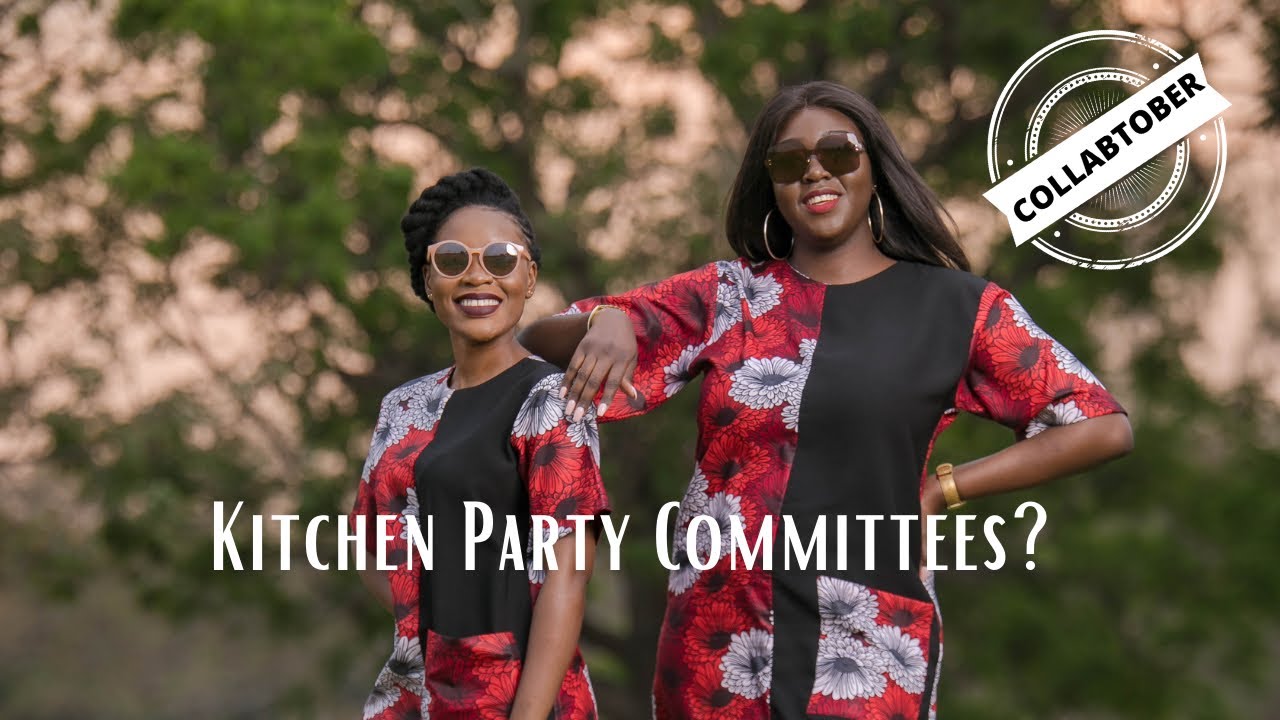 COLLABTOBER| Kitchen Party Committees? | Ft Mwaji Kay