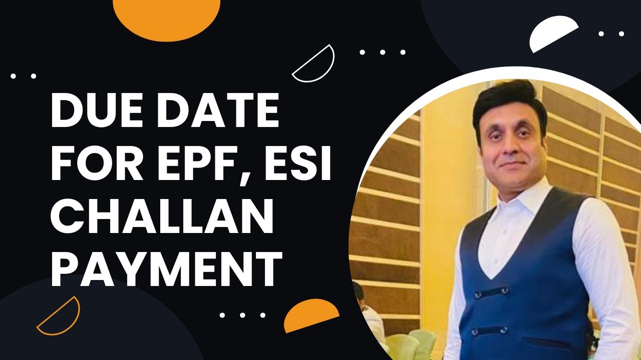 EPF, Esic Contribution Challan Payment Due Date | Intrest Rate on late payment