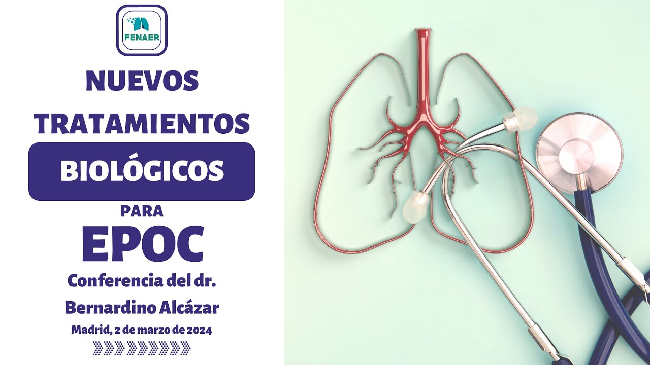 Nuevos tratamientos biológicos para la EPOC - Conferencia del Dr. Bernardino Alcázar Navarrete