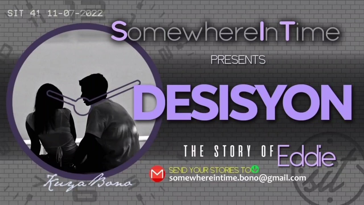 EDDIES'S STORY | Desisyon SIT 41