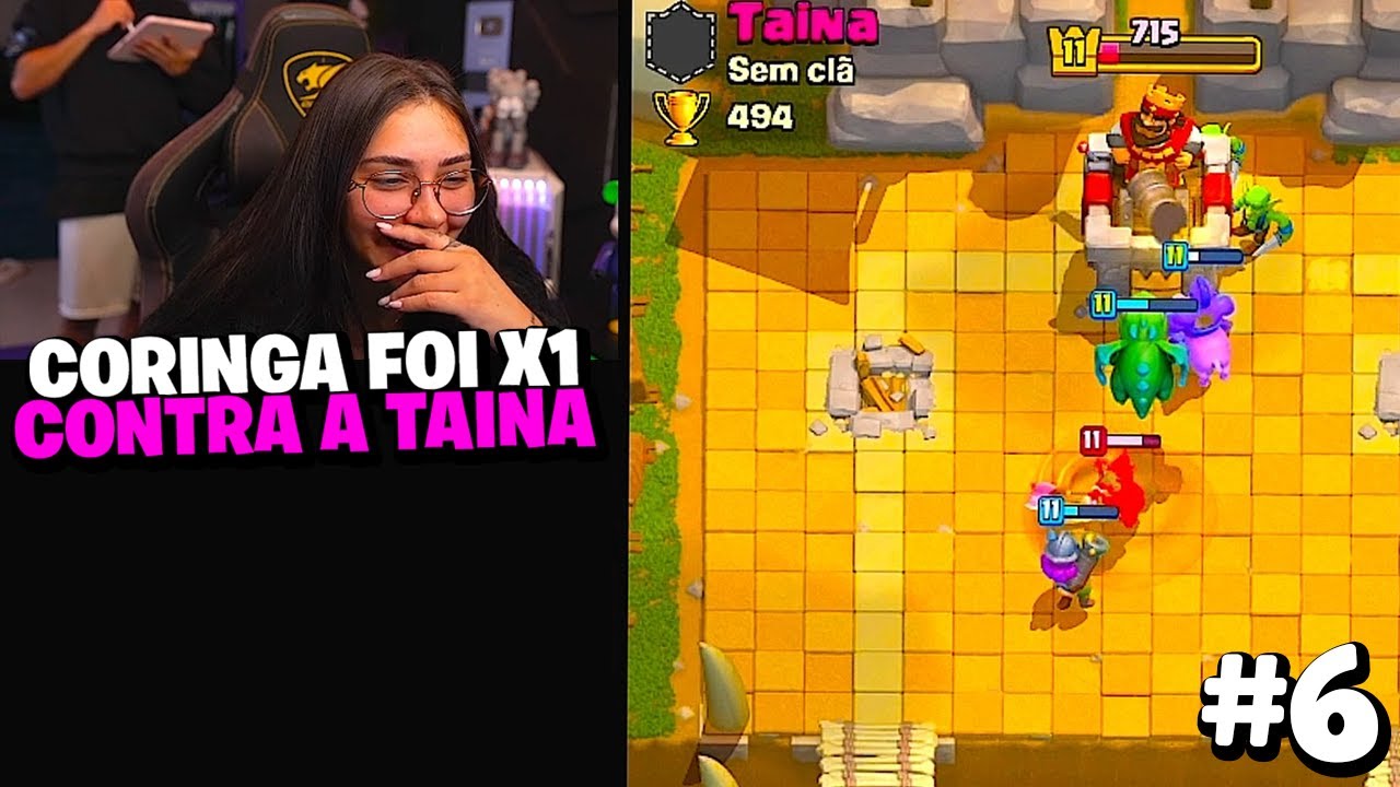 CORINGA FOI X1 CONTRA A TAINA NO CLASH ROYALE!! EP 6