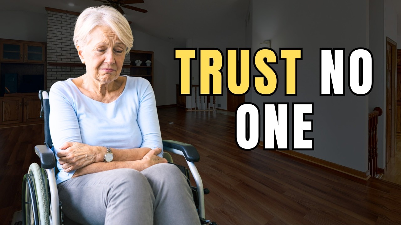 I’m 94. Trust No One. Not Even Your Family.