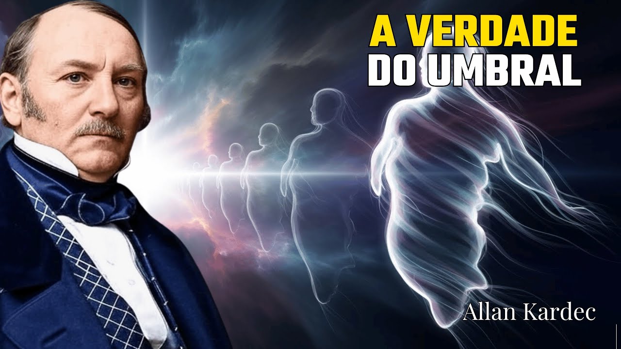 O UMBRAL NÃO É O INFERNO — A Verdade Que Esconderam de Você | Allan Kardec