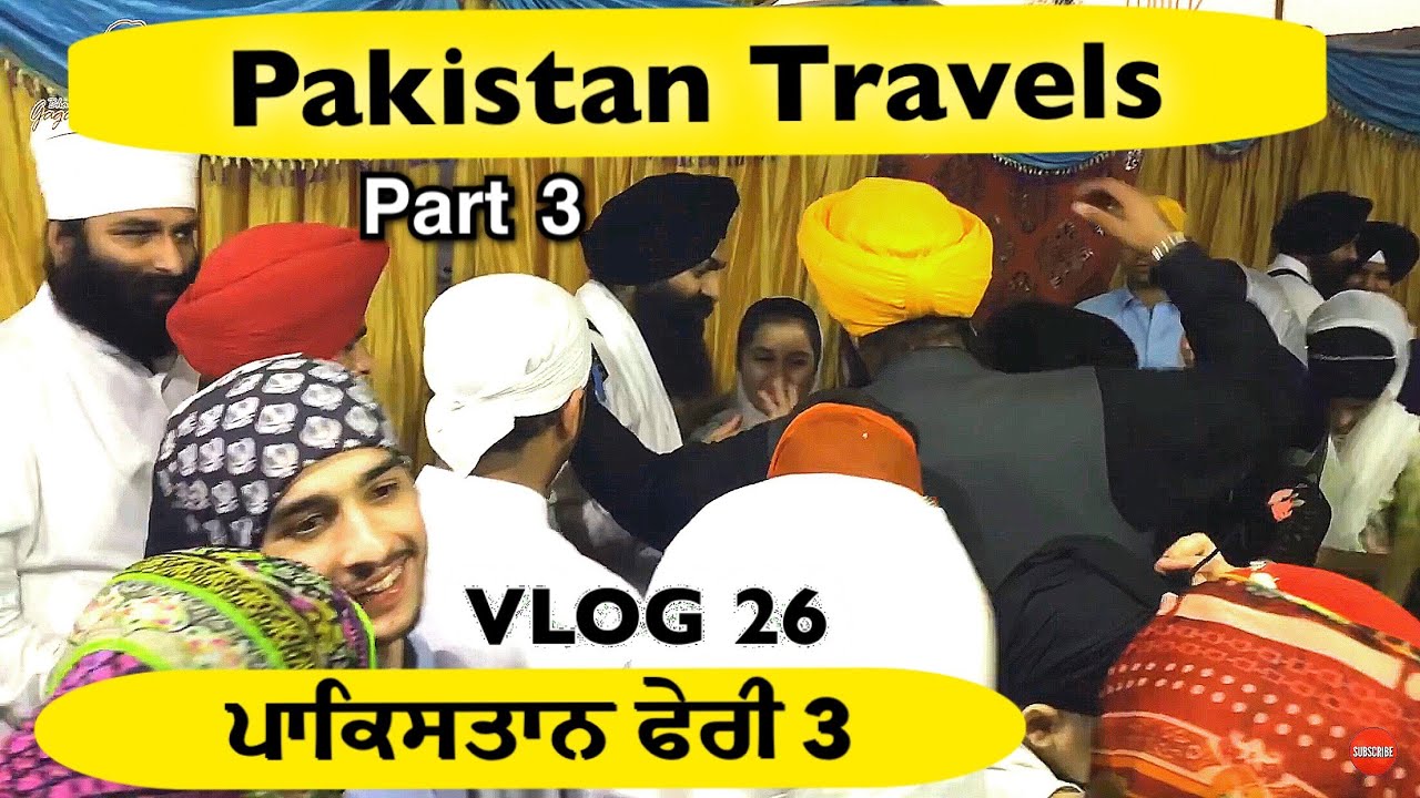 Pakistan Travels PART 3 | VLOG 26 - Bhai Gagandeep Singh (Sri Ganga Nagar Wale)