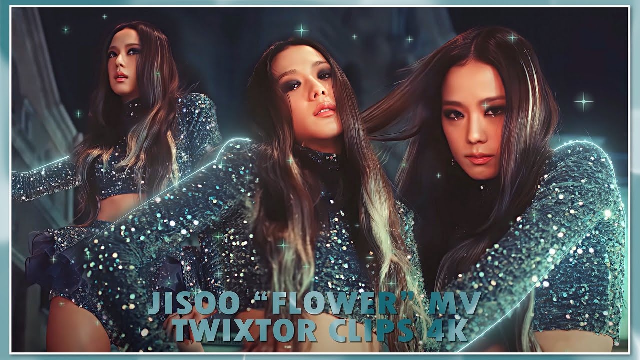 JISOO “FLOWER” MV TWIXTOR CLIPS 4K