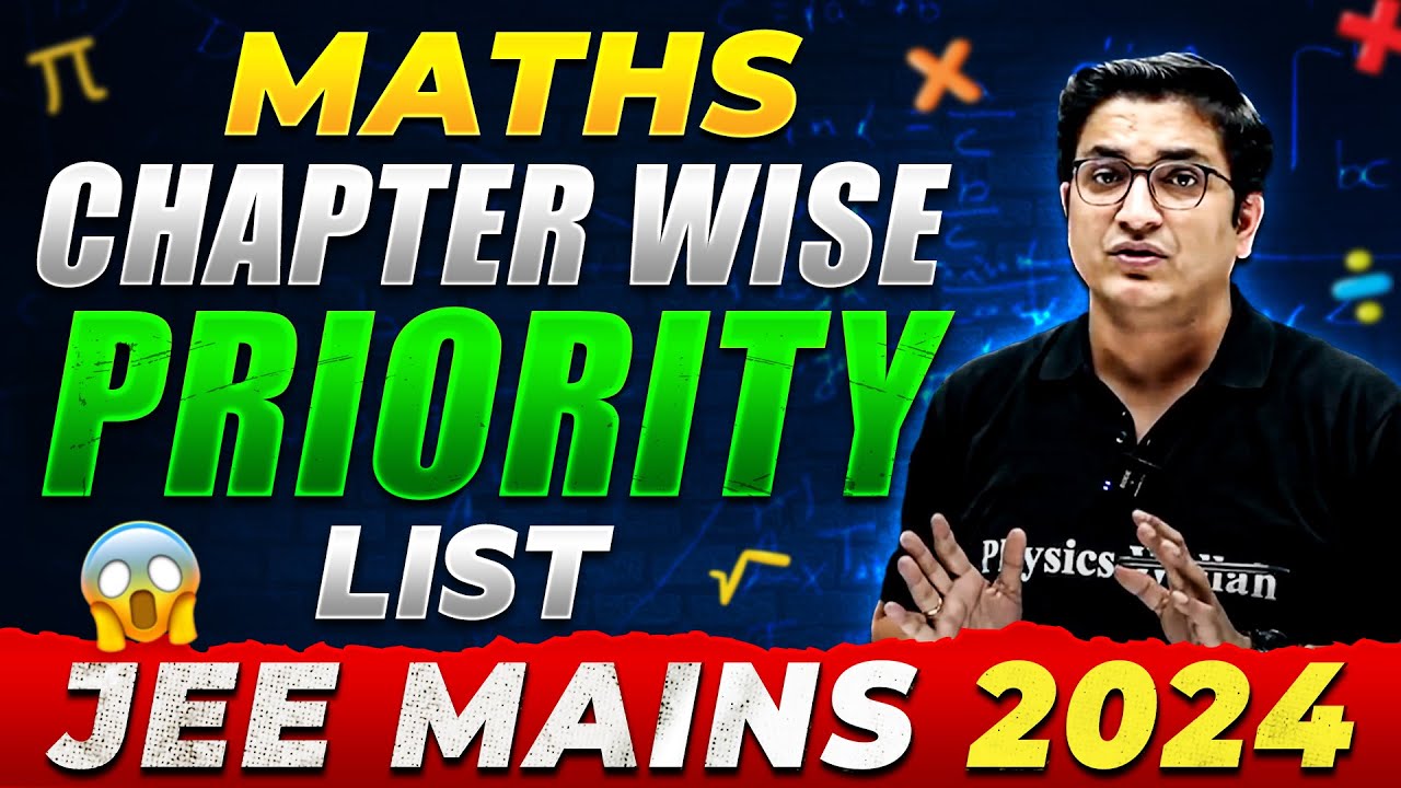 JEE MAIN 2024: Chapter Wise PRIORITY LIST For Maths 🤯 Complete Chapters Weightage Details 🎯