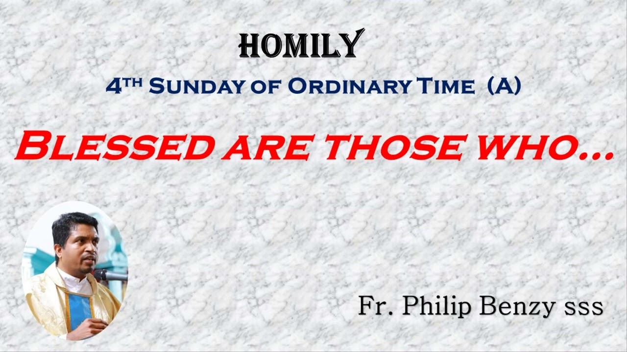 Homily for the 4th  Sunday of Ordinary time (A)
