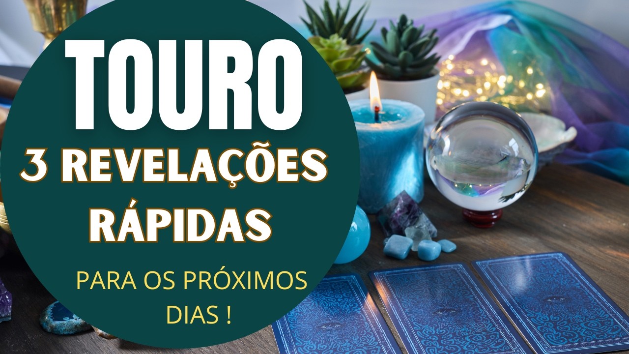 TOURO♉| 3 REVELAÇÕES (RÁPIDAS) PARA OS PRÓXIMOS DIAS! (HORÓSCOPO DO FDS).