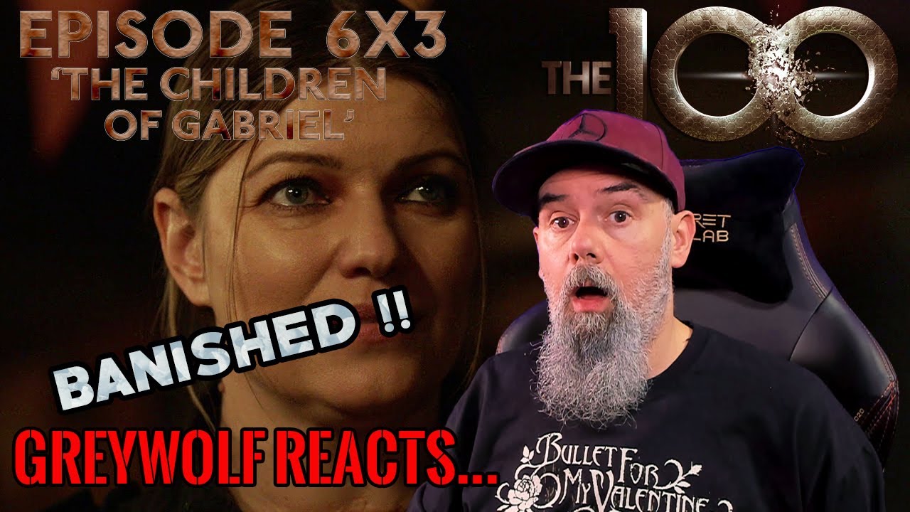 The 100 - Episode 6x3 'The Children Of Gabriel' | REACTION & REVIEW