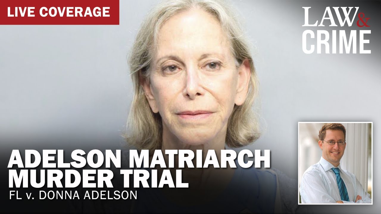 LIVE: Adelson Matriarch Murder Trial — FL v. Donna Adelson — Day 2