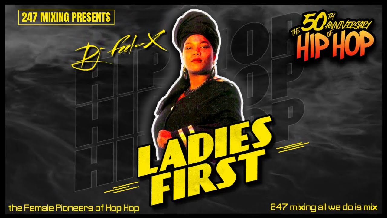Dj Feel X - Ladies First 🔥50th Anniversary of Hip Hop DJ Mix