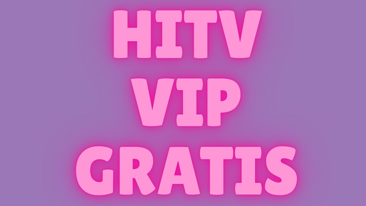 como ver hitv gratis 2026 pc/android/ios - como tener (vip) gratis en hitv