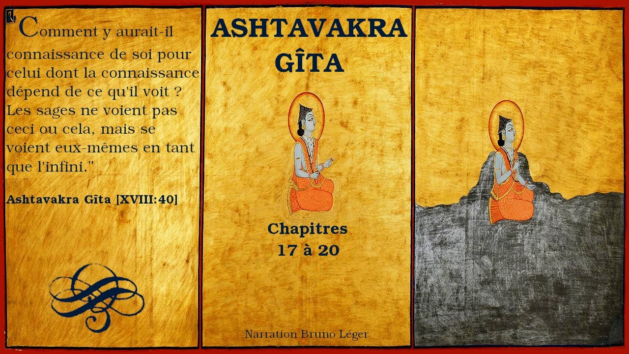Ashtavakra Gita - Chapitres 17 à 20 [Advaita Vedanta]