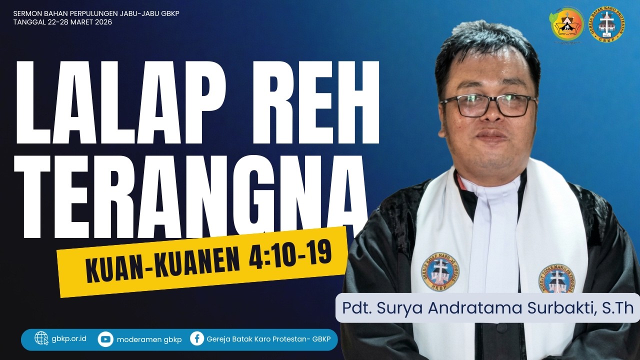LALAP REH TERANGNA- SERMON BAHAN PJJ GBKP 22-26 MARET 2026