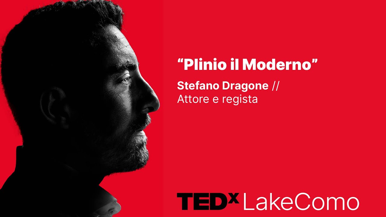 Plinio il Moderno | Stefano Dragone | TEDxLakeComo