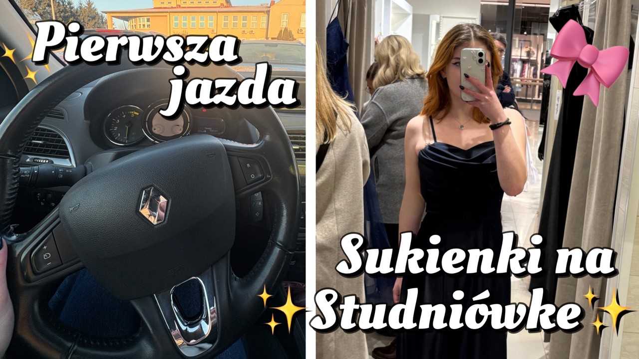 Pierwsza jazda samochodem oraz kupowanie sukienki na STUDNIÓWKĘ✨Vlog