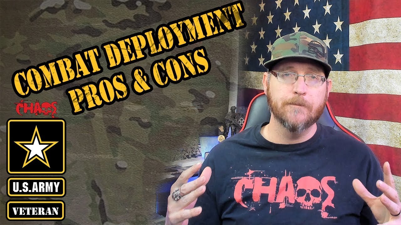 The Pros and Cons to a combat deployment