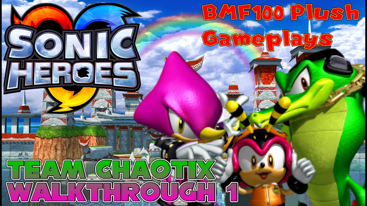 BMF100 Plush Gameplays: Sonic Heroes Team Chaotix Story Walkthrough #1