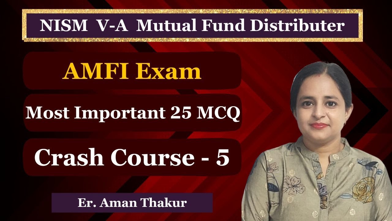 NISM VA MCQ | AMFI Exam |NISM Mutual Fund Distributor Mock Test | Crash Course - 5 | Er. Aman Thakur
