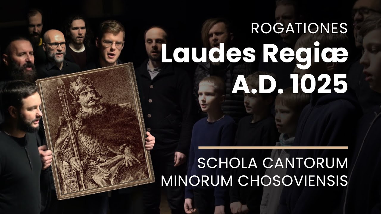 Laudes Regiae A.D. 1025 (śpiew koronacyjny) - Schola Cantorum Minorum Chosoviensis