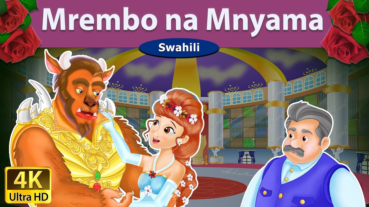 Mrembo na Mnyama | Beauty and The Beast in Swahili | Swahili Fairy Tales
