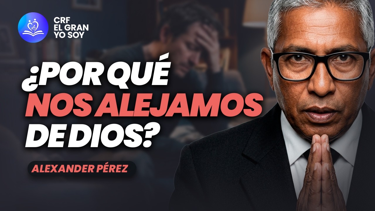 ¿Por qué nos ALEJAMOS de Dios sin darnos cuenta? (Romanos 1) - Alexander Pérez | Predicas Cristianas