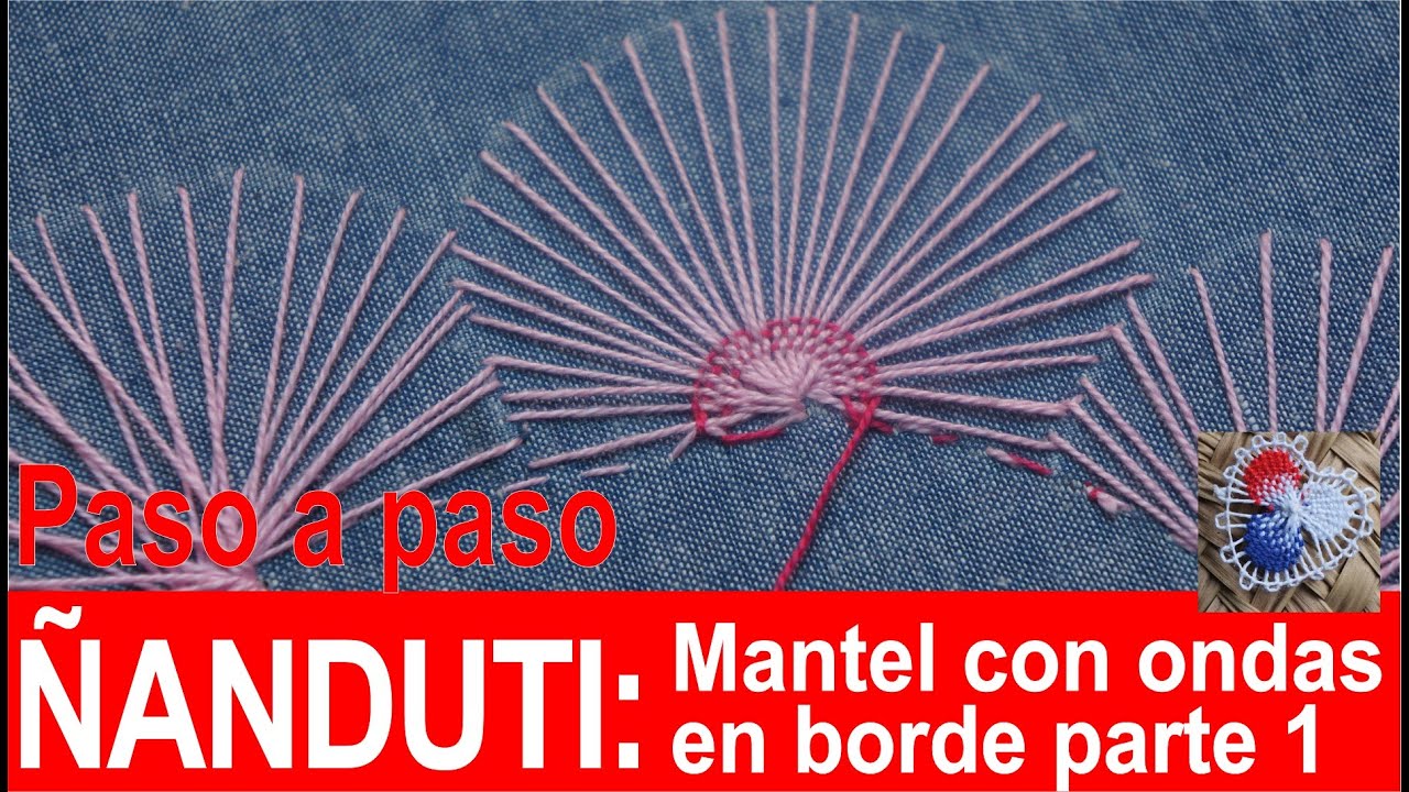 ÑANDUTI PASO A PASO: MANTEL PEQUEÑO CON CENTRO DE TELA💮: UNION DE MOTIVOS Y  MBEJU´I (PARTE 1/3)