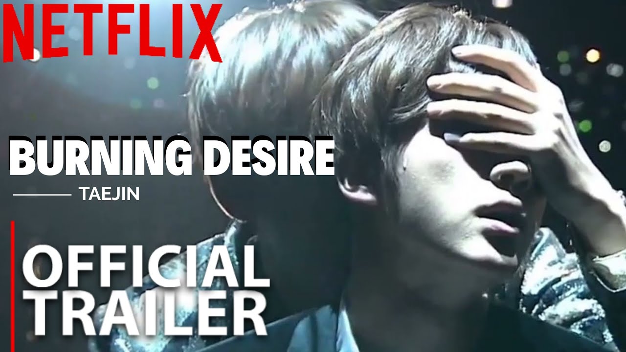 jintae/taejin &ndash; Burning desire | Netflix official trailer &ndash; sub English-fake subs [FMV] BookTrailer