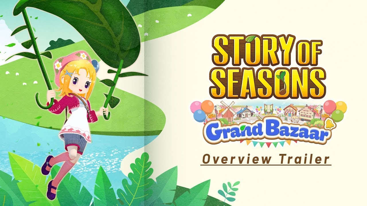 STORY OF SEASONS: Grand Bazaar - Overview Trailer