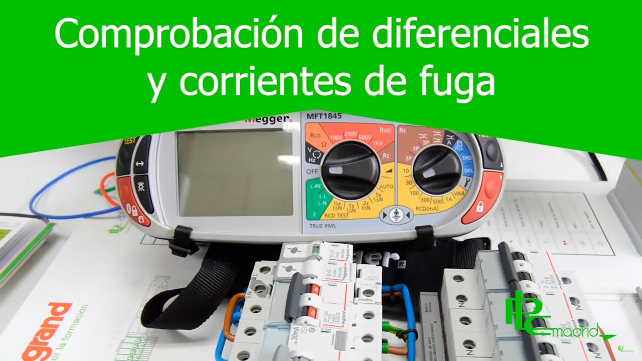 Corrientes de fuga y Comprobaci&oacute;n de diferenciales.