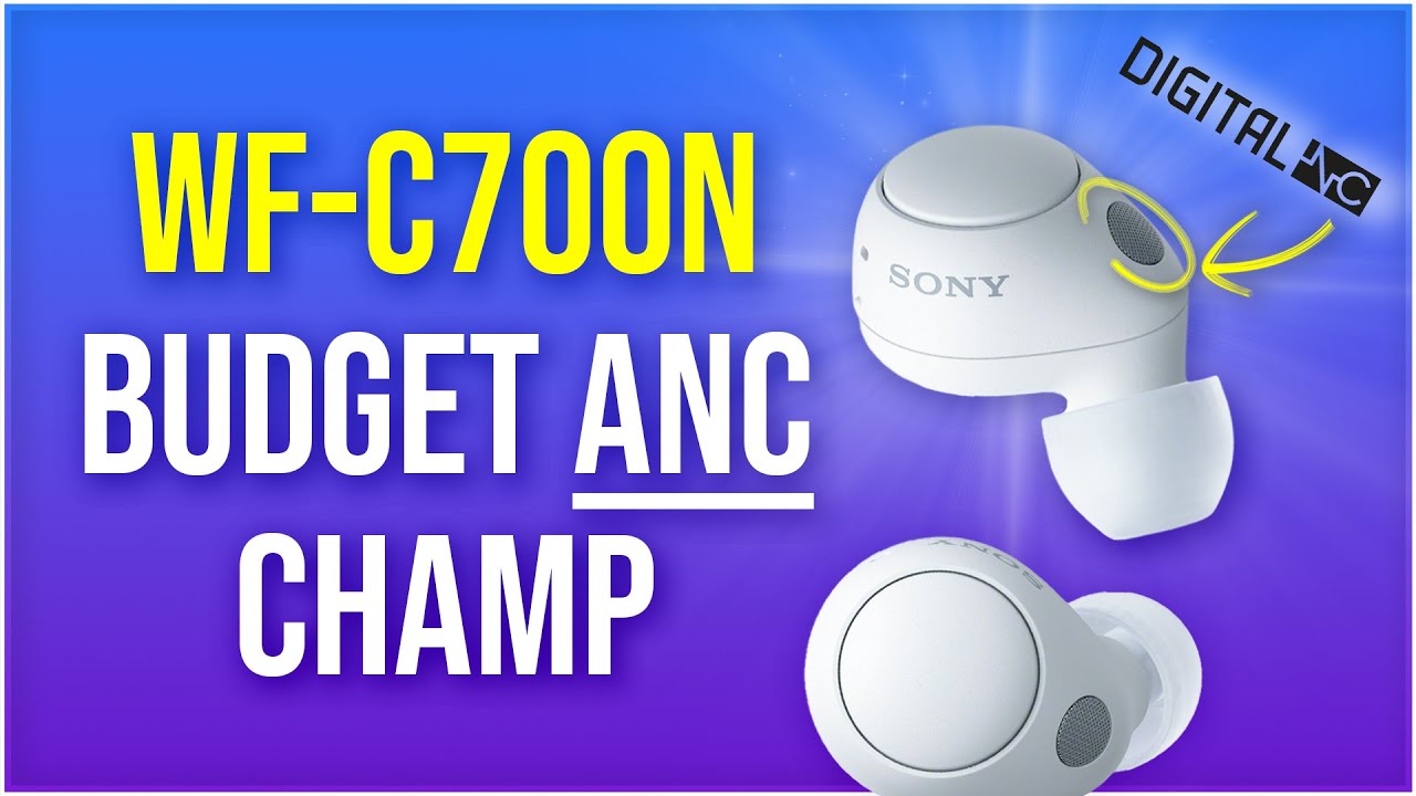 Sony WF-C700n - The NEW Budget ANC Earbud Champ?
