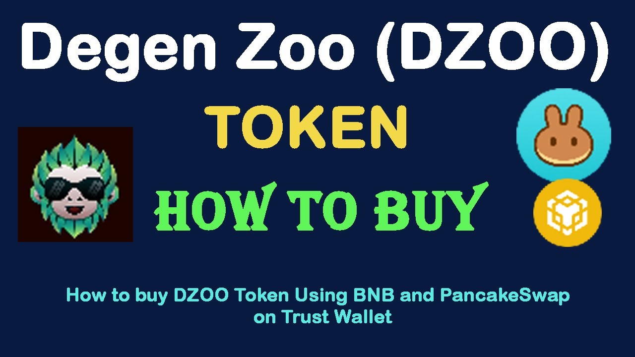 How to Buy Degen Zoo (DZOO) Token Using BNB and PancakeSwap On Trust Wallet
