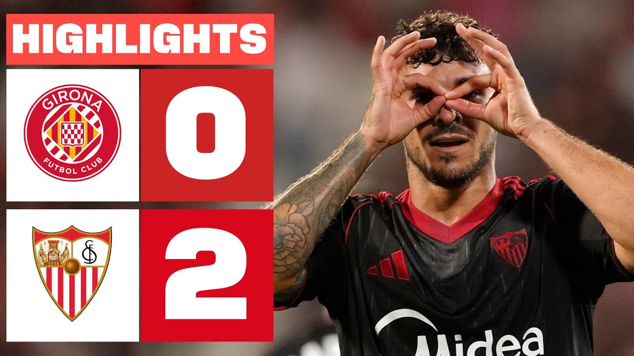 GIRONA FC 0 - 2 SEVILLA FC | RESUMEN LALIGA EA SPORTS