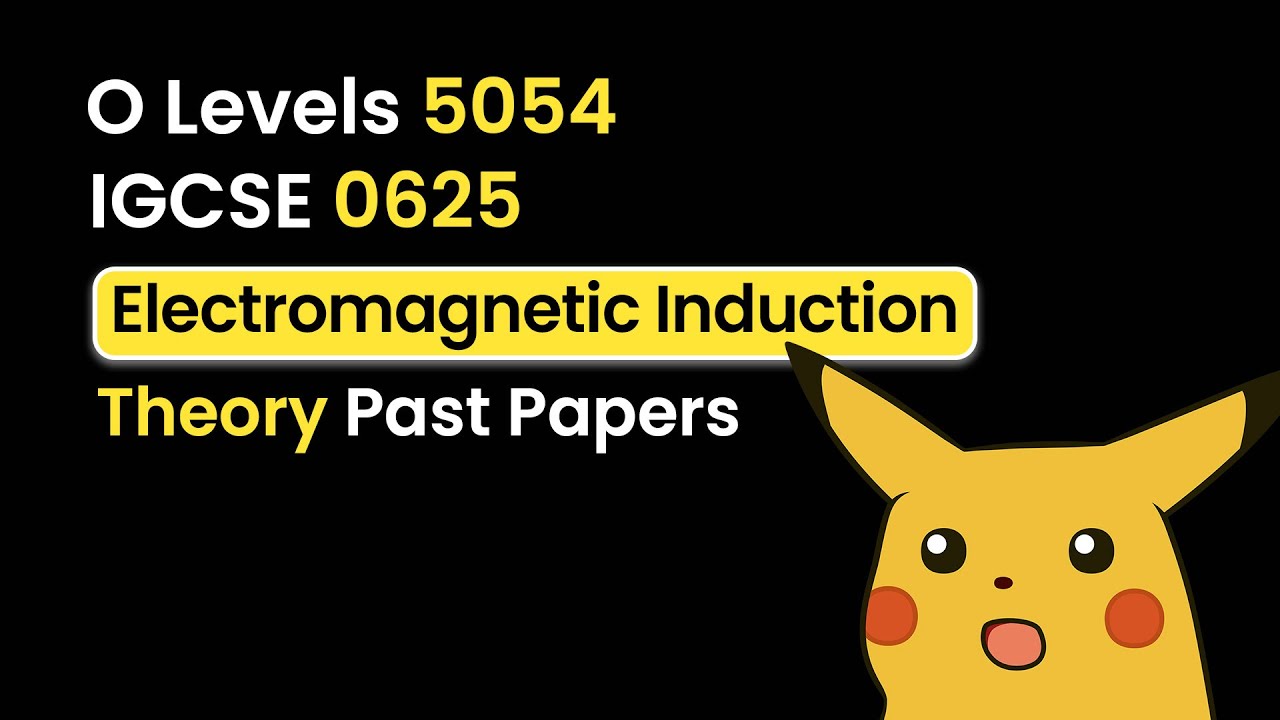 Electromagnetic Induction - O Levels Physics Paper 2