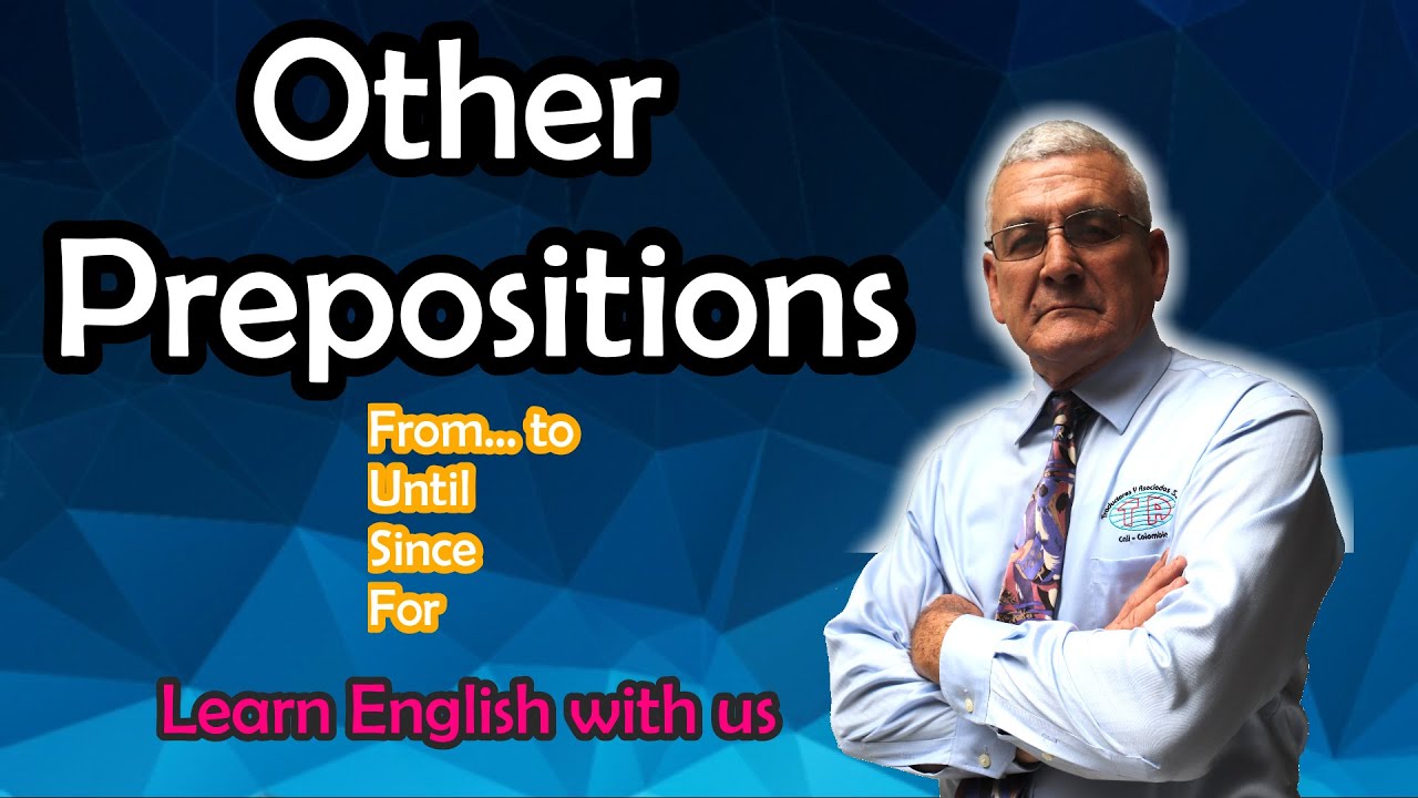From... to, Until, Since, For/ Preposiciones de Tiempo/ Say-it-correctly.org