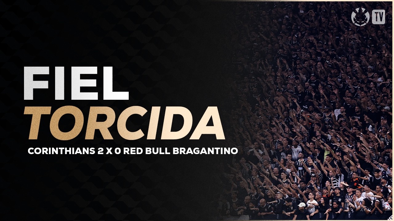 A FESTA DA FIEL TORCIDA NA ARQUIBANCADA DE CORINTHIANS 2 X 0 RED BULL BRAGANTINO