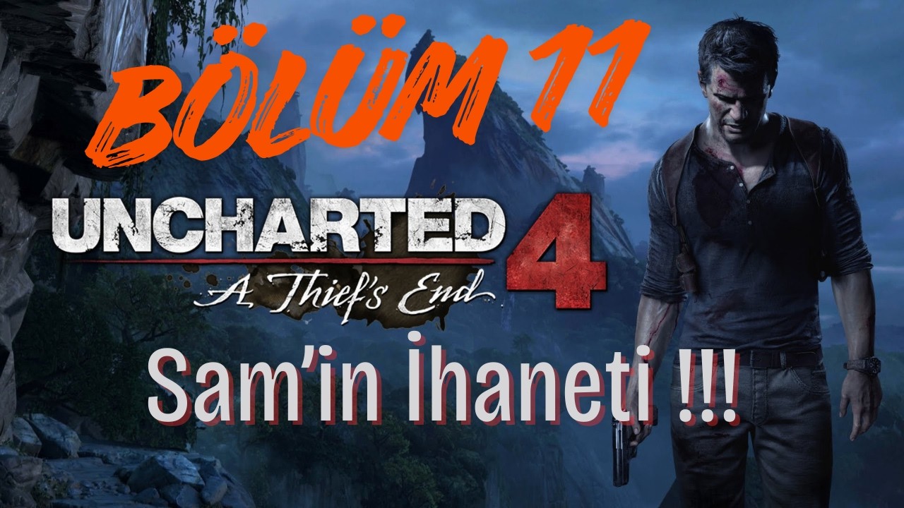 Kayıp Şehir ve İhanet | Uncharted 4: A Thief's End | Bölüm 11