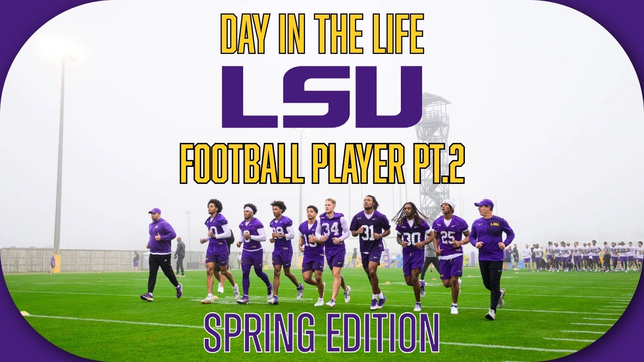 LSU Football | Day in the Life of a Rising Sophomore (Part 2: SPRING EDITION)