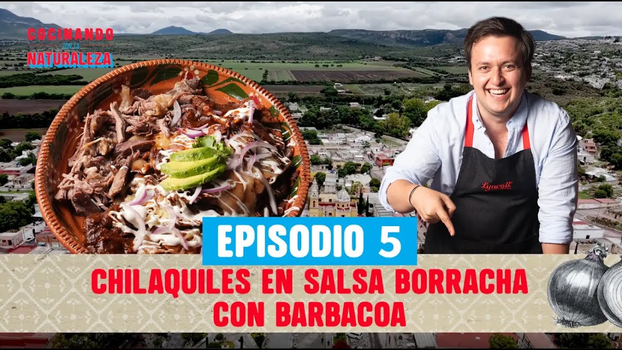 Cocinando con la Naturaleza con Calixto Serna | Chilaquiles con Barbacoa y Queso Manchego Lyncott