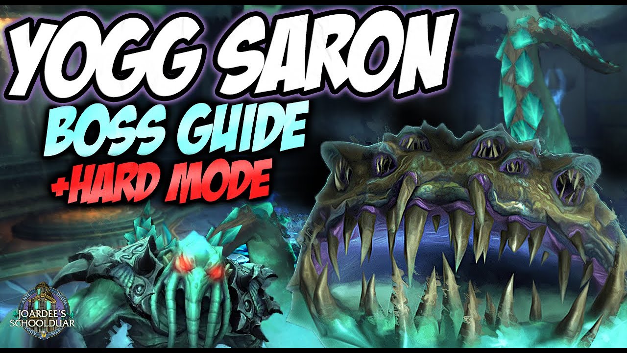 YOGG SARON BOSS GUIDE + HARD MODE - ULDUAR
