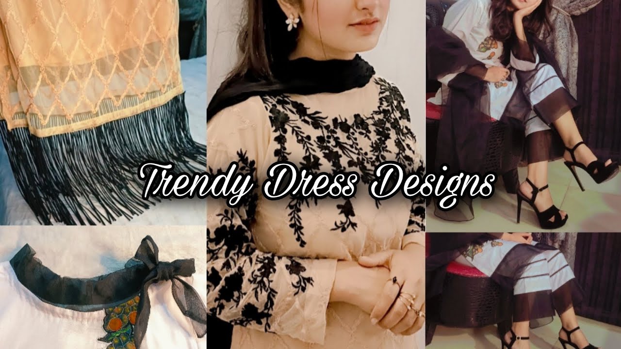 Latest and Trendy Dress Designs to Look More Stylish | Unique Ideas