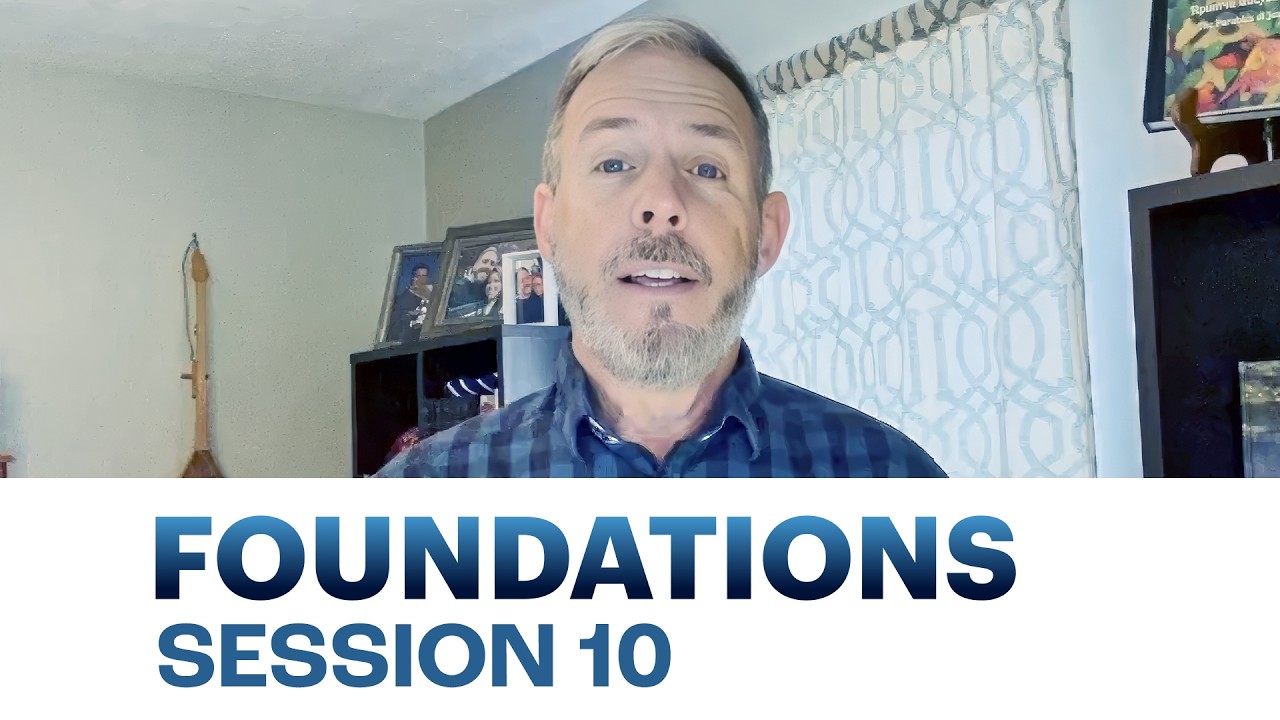 Foundations Class – Session 10: What Does God Want us to do with our Gifts