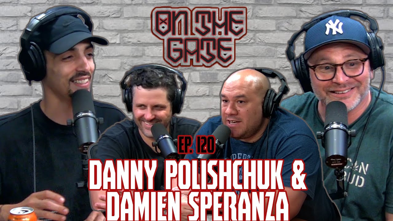 The Whistle w. Danny Polishchuk & Damien Speranza | Ep. 120 | On The Gate