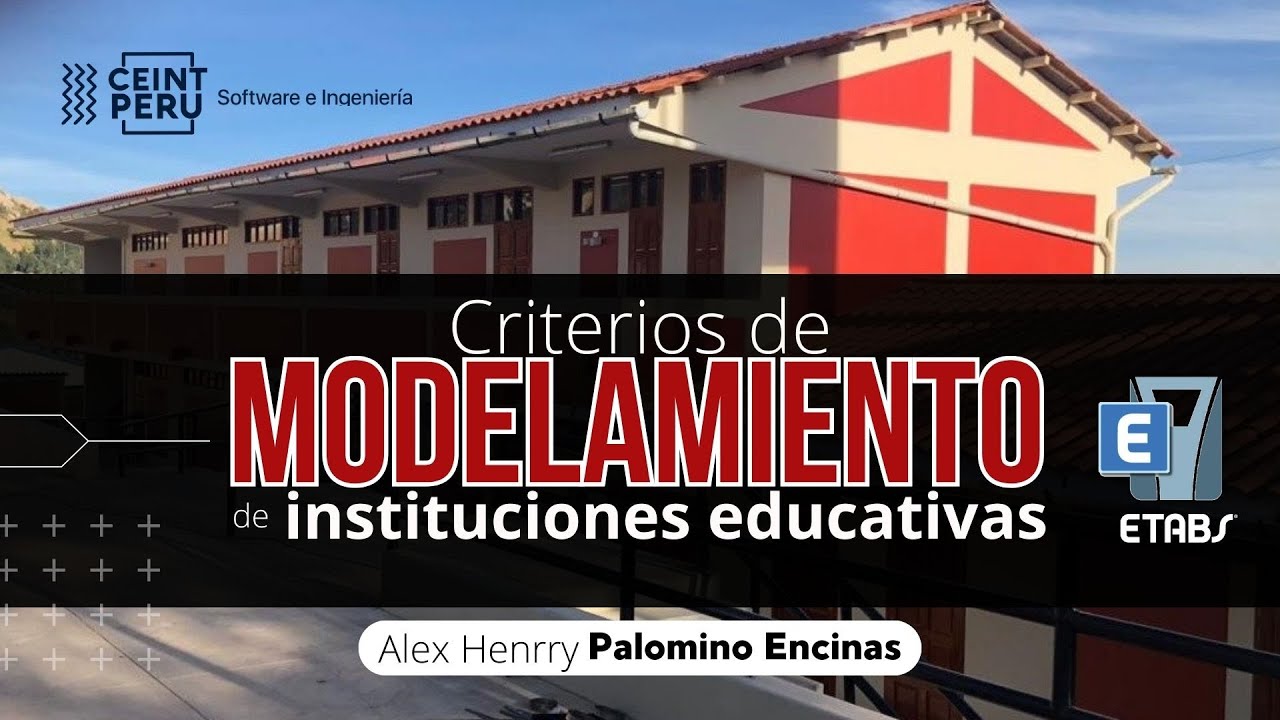 [ETABS] CRITERIOS DE MODELAMIENTO DE INSTITUCIONES EDUCATIVAS