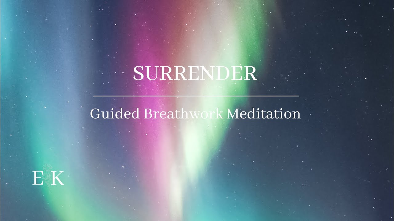 Surrender || Guided Breathwork Meditation