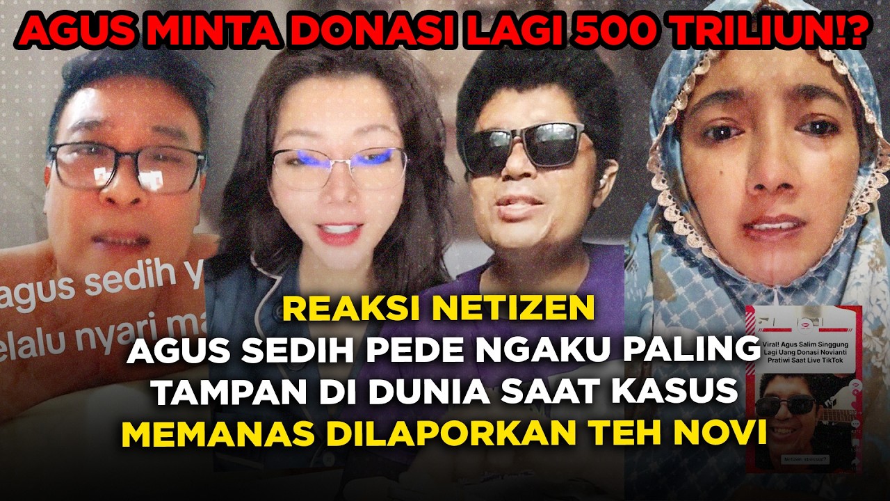 Reaksi Netizen Agus Sedih Pede Ngaku Paling Tampan Di Dunia Saat Kasus Memanas Dilaporkan Teh Novi