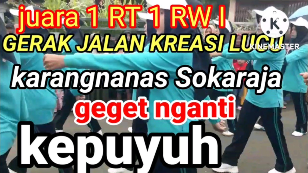 GERAK JALAN LUCUNE POLL...FULL NGAPAK GAWE KEPUYUH KOH...RT 1 RW 1 KARANGNANAS SOKARAJA