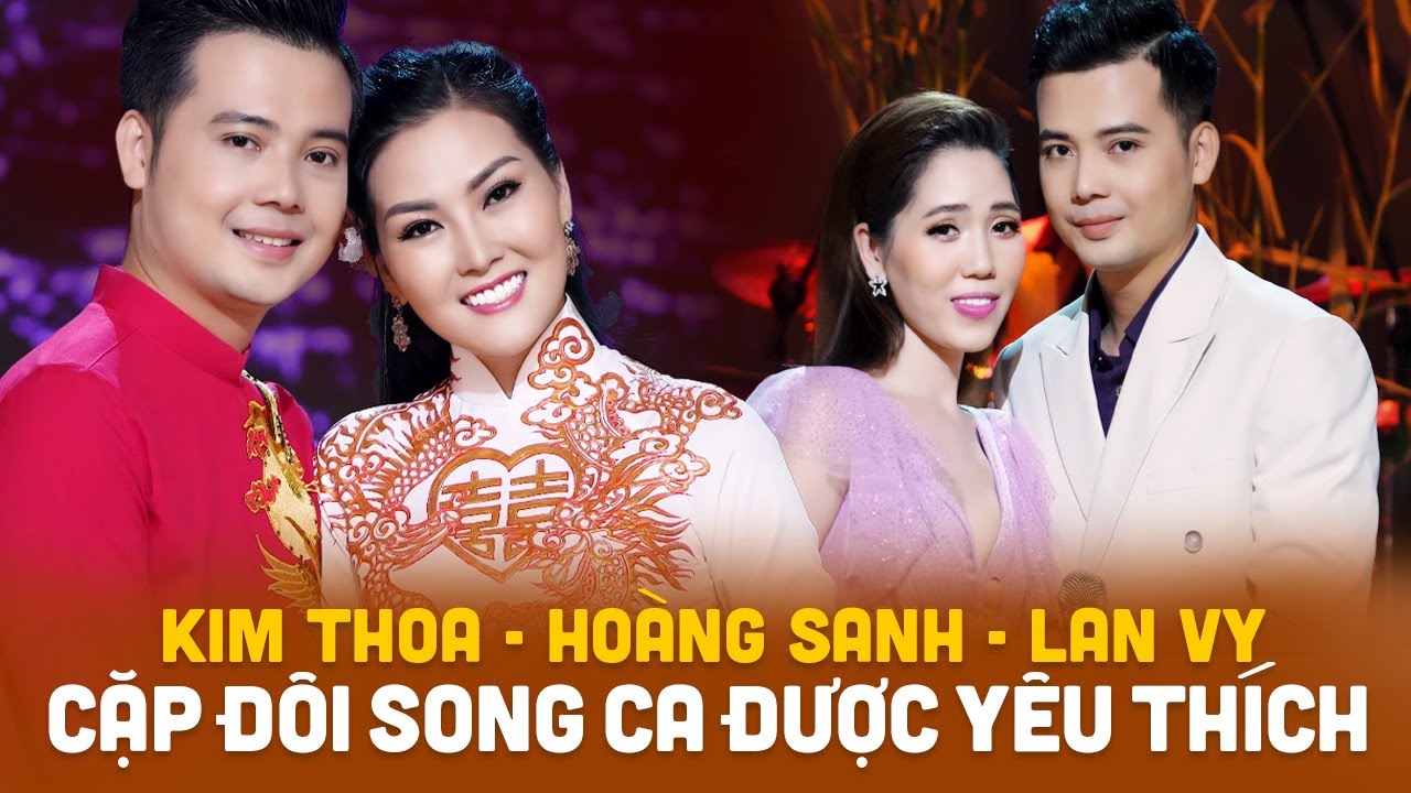 Hoàng Sanh, Kim Thoa, Lan Vy - Cặp Đôi Nào Song Ca Được Yêu Thích Hơn? | LK Áo Em Chưa Mặc Một Lần