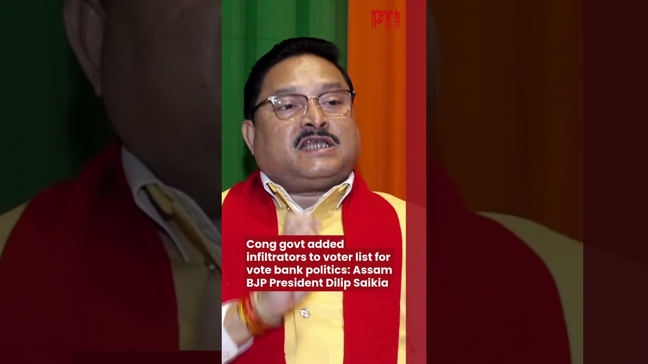 Cong govt added infiltrators to voter list for vote bank politics: Assam BJP President Dilip Saikia